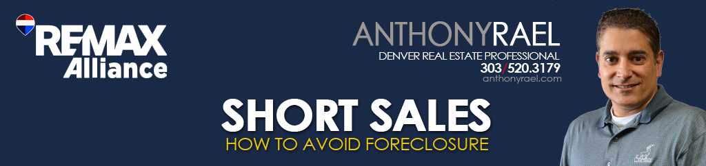 Expert Denver Realtor Short Sale Negotiation - Avoiding Foreclosure